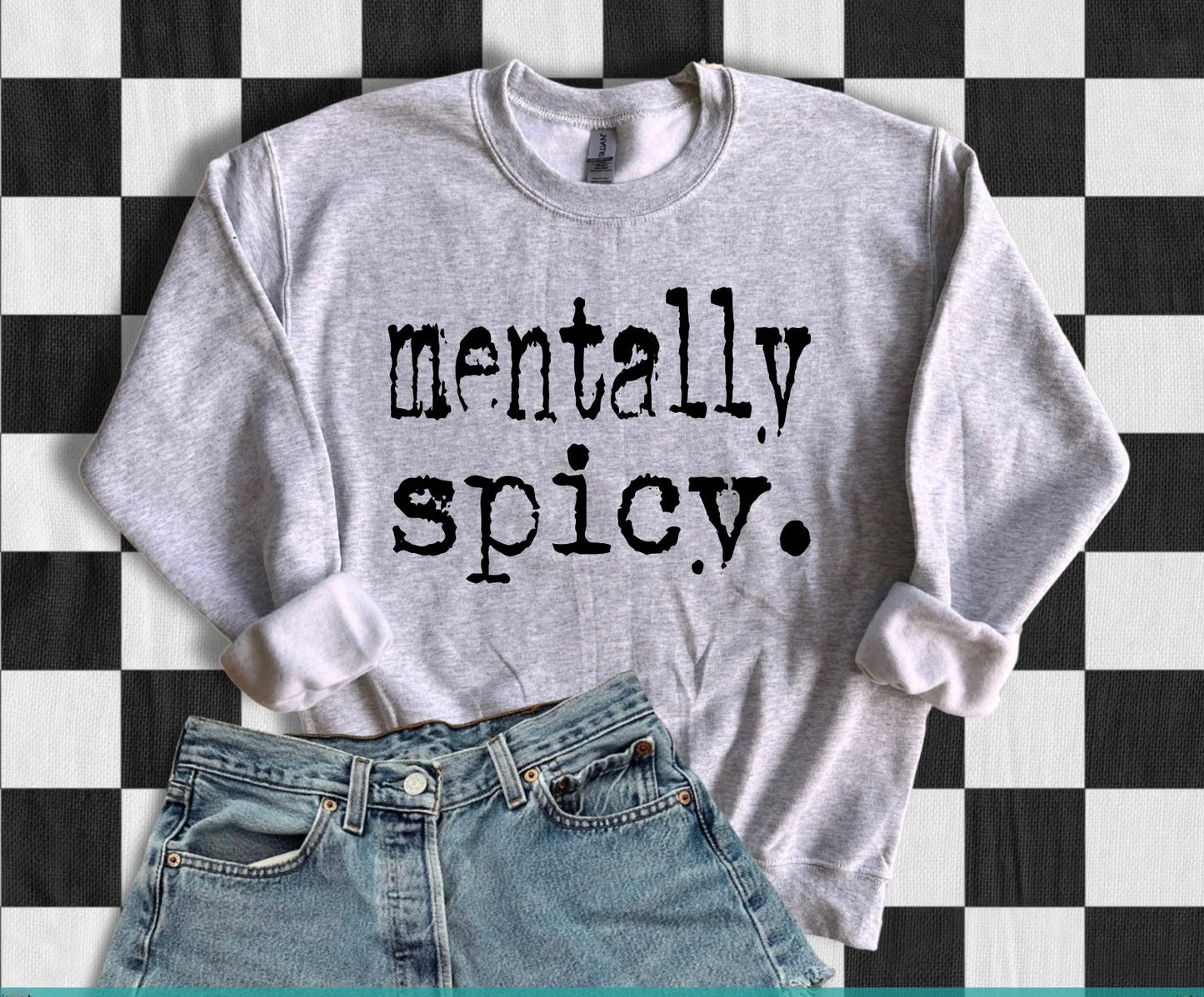 Mentally Spicy (Screen Print Transfer)