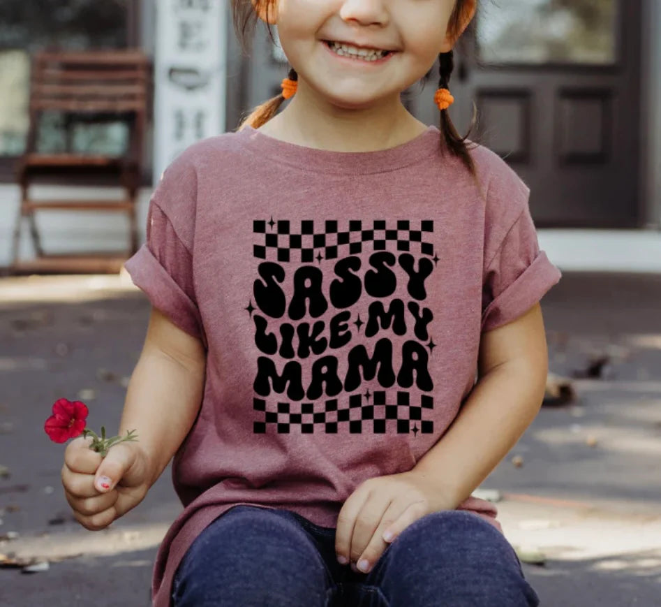 Sassy Like My Mama (Toddler) (Screen Print Transfer)