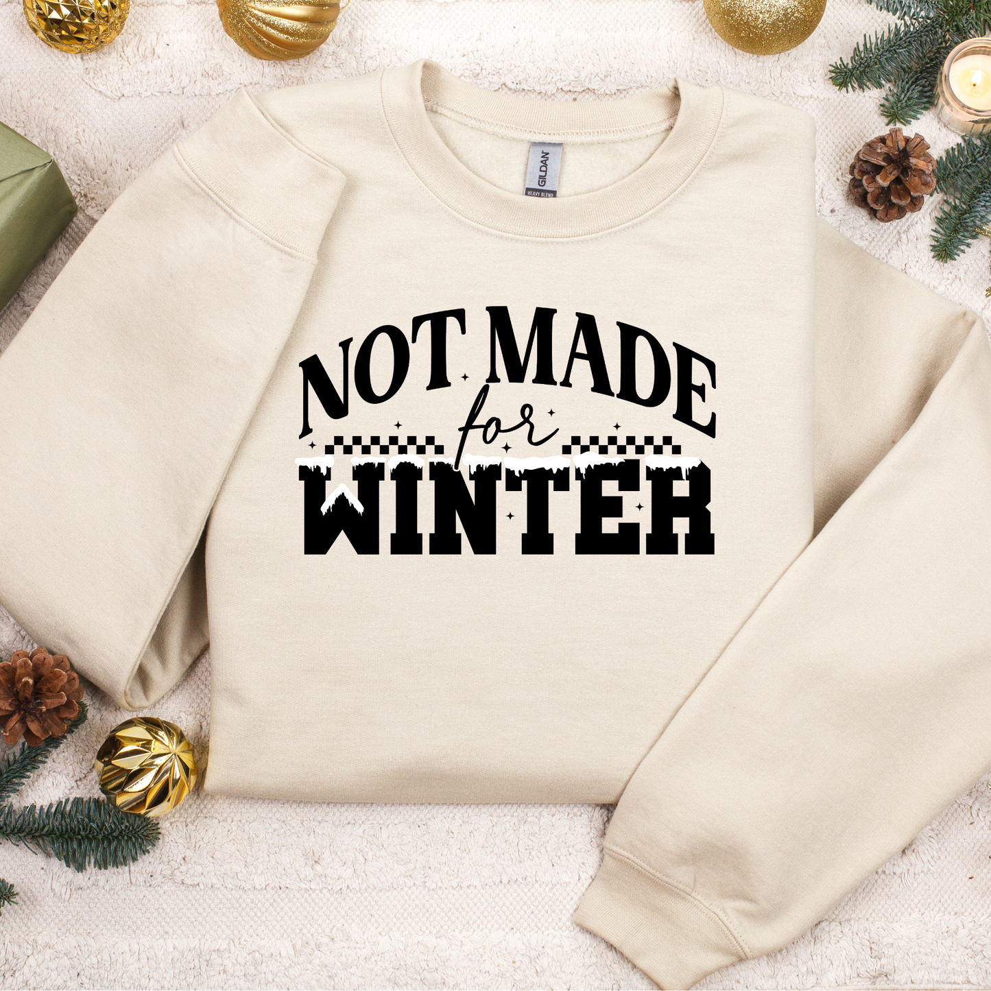 Not Made For Winter (DTF Transfer)