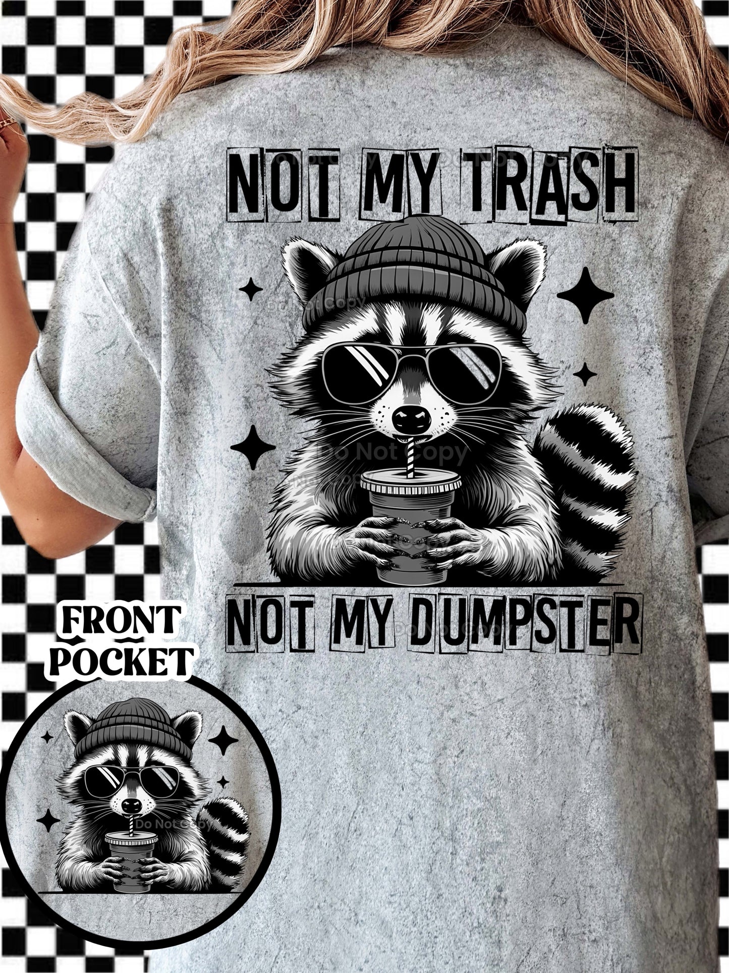 Not My Trash (DTF Transfer)