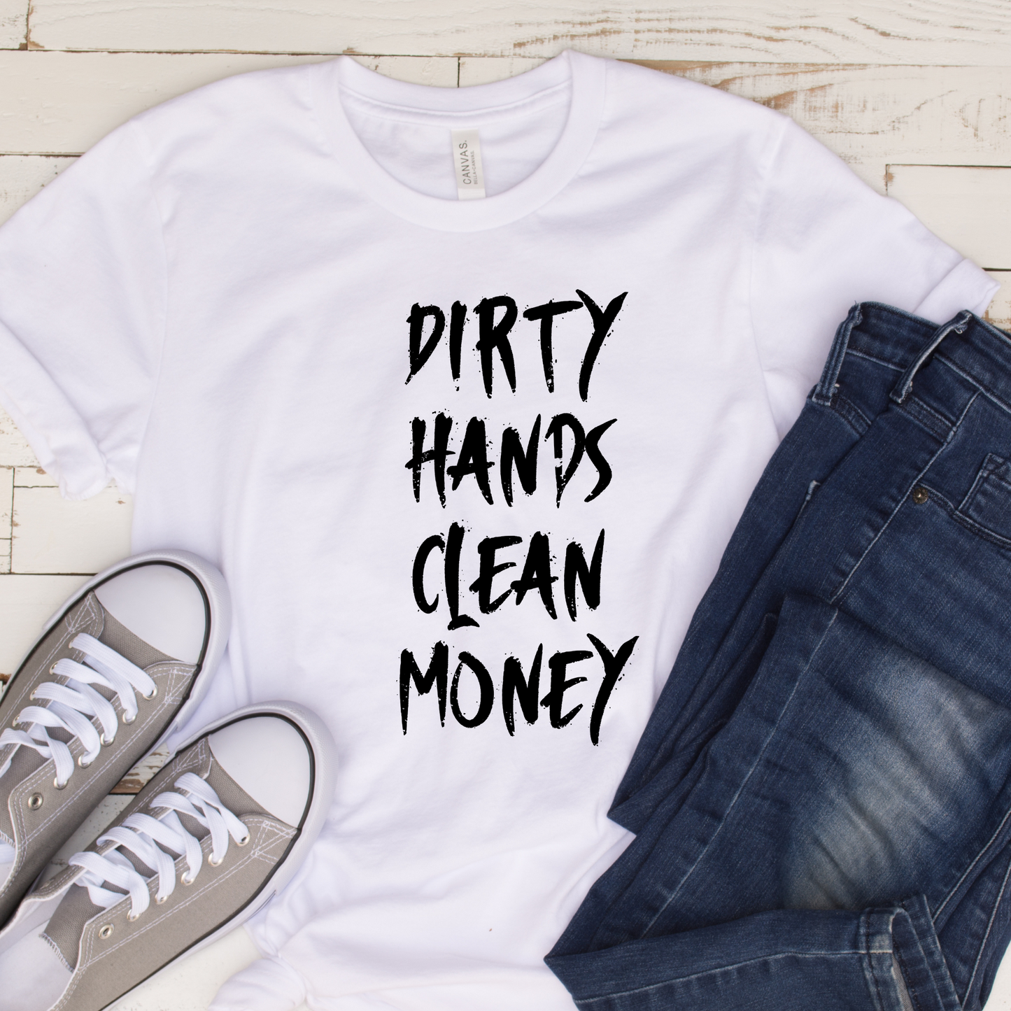 Dirty Hands Clean Money (DTF Transfer)