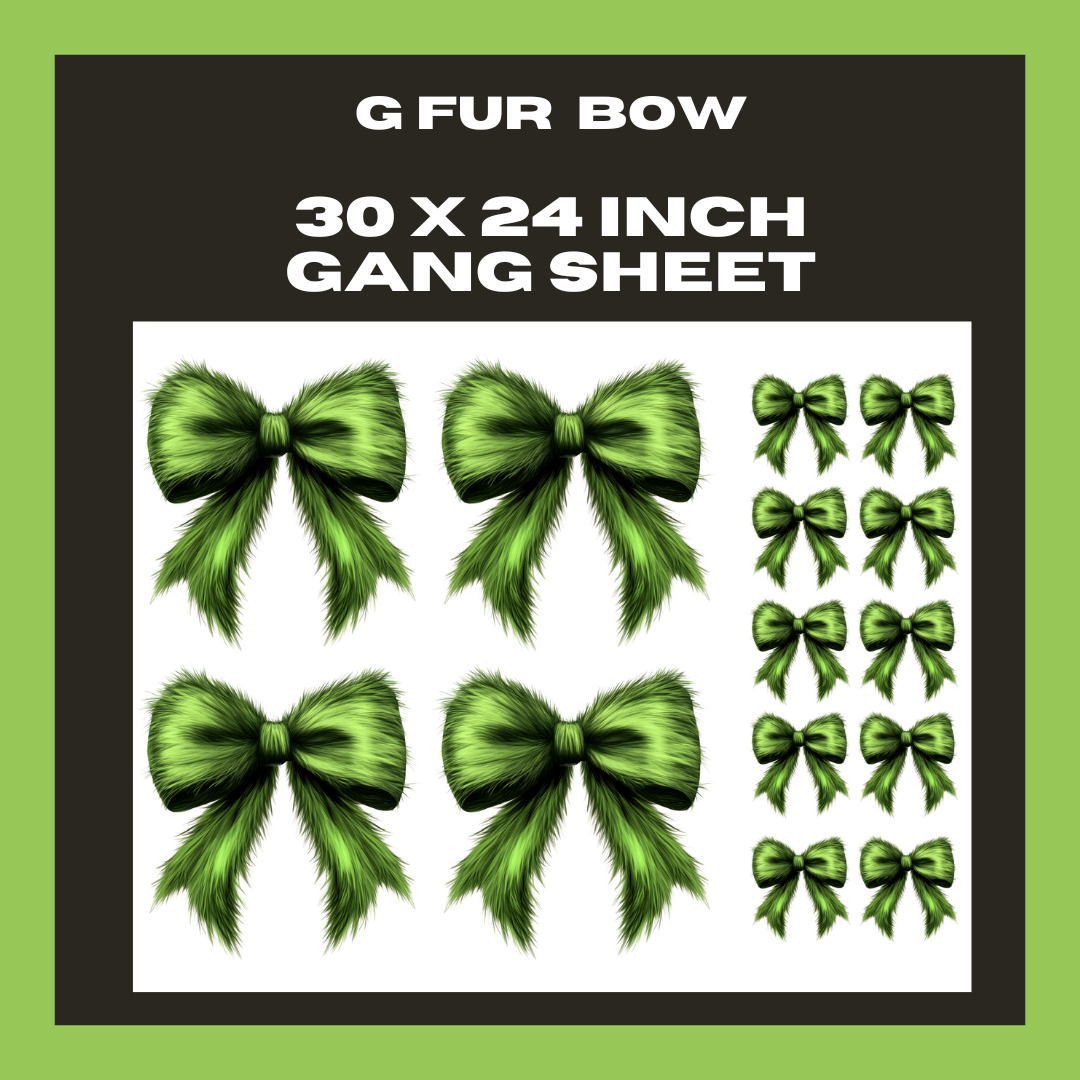 G Fur Bow - 30X24 - Pre Made Gang Sheet