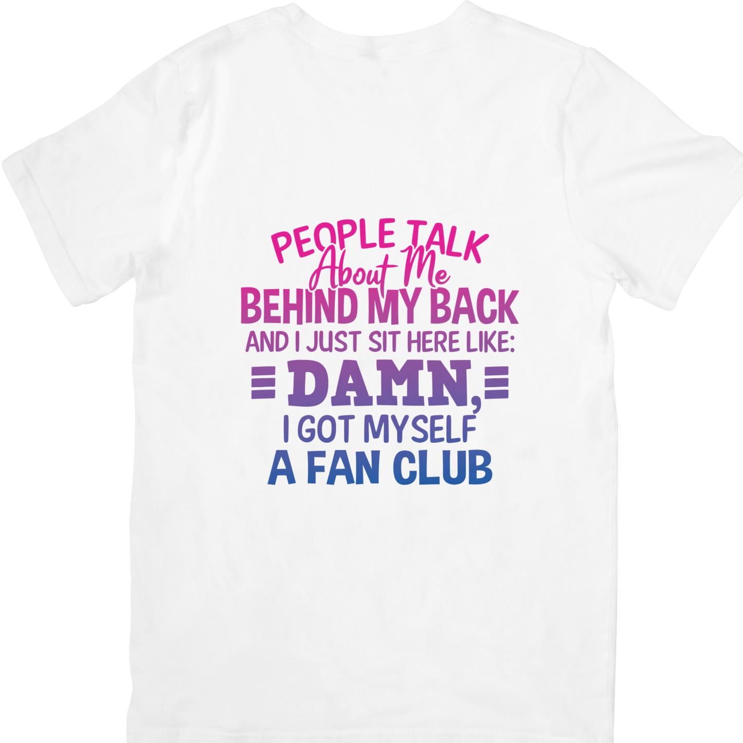 People Talk About Me (DTF Transfer)