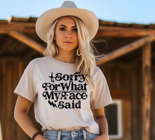 Sorry For What (Screen Print Transfer)