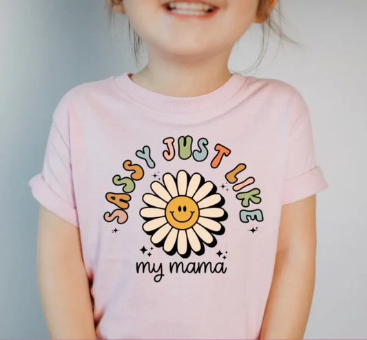 Sassy Just Like My Mama ( Full Color Screen Print Transfer) (Youth)