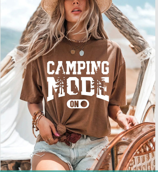 Camping Mode On (Screen Print Transfer)