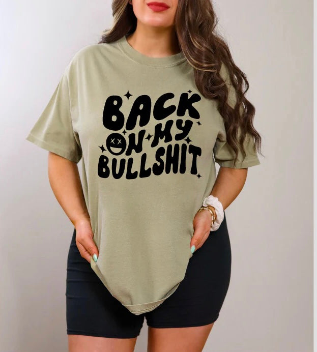 Back On My Bullshit (Screen Print Transfer)