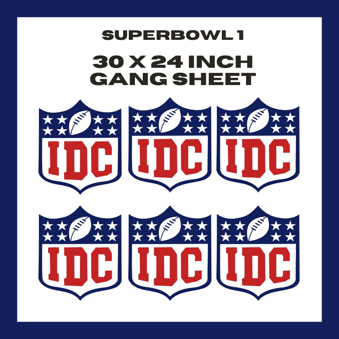 Superbowl 1  - 30 X 24 - Pre Made Gang Sheet