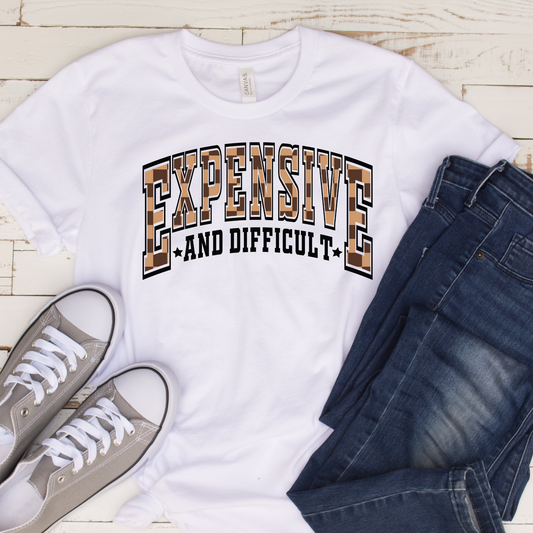 Expensive & Difficult (DTF Transfer)