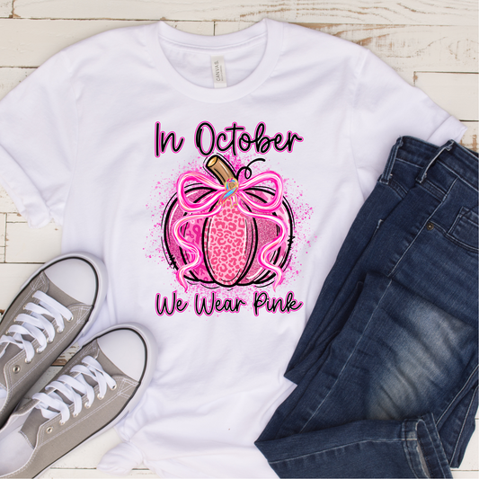 In October We Wear Pink (DTF Transfer)