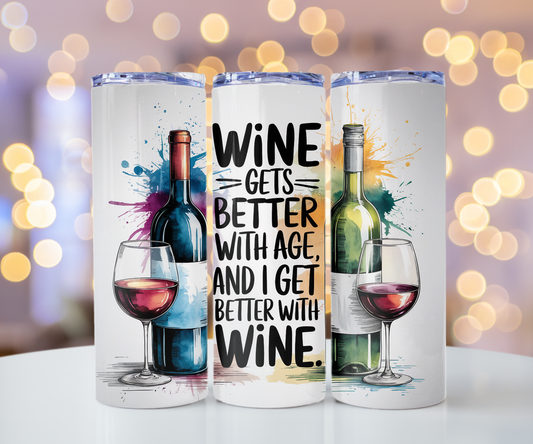Wine Gets Better (20 OZ Sublimation Wrap)