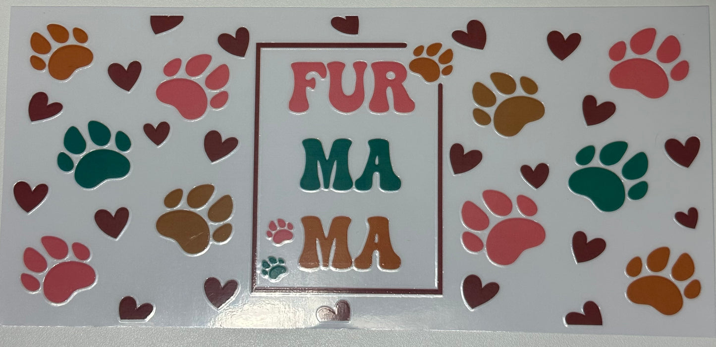 Fur Mama  UV DTF 16oz Wrap