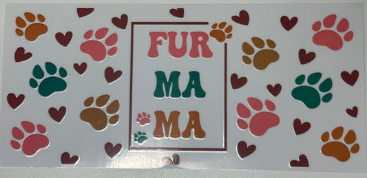 Fur Mama  UV DTF 16oz Wrap